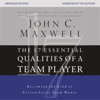 The 17 Essential Qualities of a Team Player by Maxwell, John C
